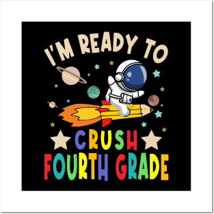 Ready To Crush 4th Grade Boys Astronaut Back To School Posters and Art